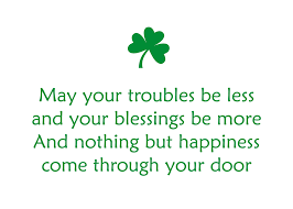 Happy St Patrick's Day, St Patrick's Day 2019, St Patrick's Day Quotes, St Patrick's Day Sayings, St Patrick's Day Blessings, St Patrick's Day Prayers, St Patrick's Day Greetings, St Patrick's Day Wishes