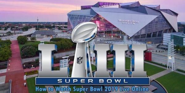 super bowl 2019 live streaming watch rams vs patriots online superbowl 53